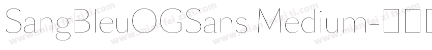 SangBleuOGSans Medium字体转换
